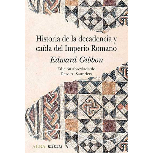 Historia De La Decadencia Y Caida Del Imperio Romano - Gibbo