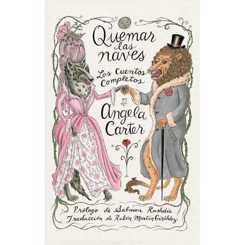 Quemar las naves: Los cuentos completos, de Carter, Angela. Serie Narrativa Editorial EDITORIAL SEXTO PISO, tapa dura en español, 2019