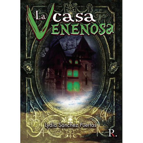 La Casa Venenosa, De Sánchez Puertas, Lydia. Editorial Punto Rojo Editorial, Tapa Blanda En Español