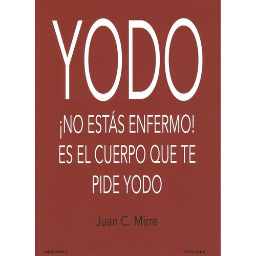 Yodo No Estas Enfermo Es El Cuerpo Que Te Pide Yodo - Mir...