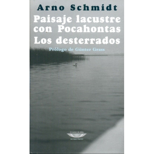 Paisaje Lacustre Con Pacohontas. Los Desterrados - Arno Schm