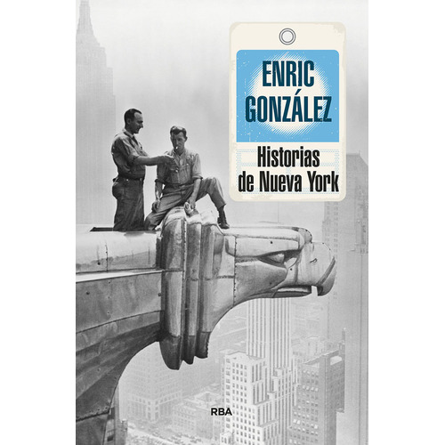 Libro Historias De Nueva York - Enric Gonzalez Torralba - Rba