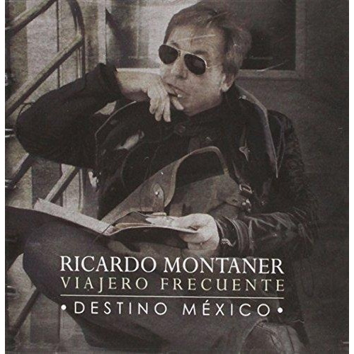 Cd Montaner Ricardo, Viajero Frec Destino Mexico