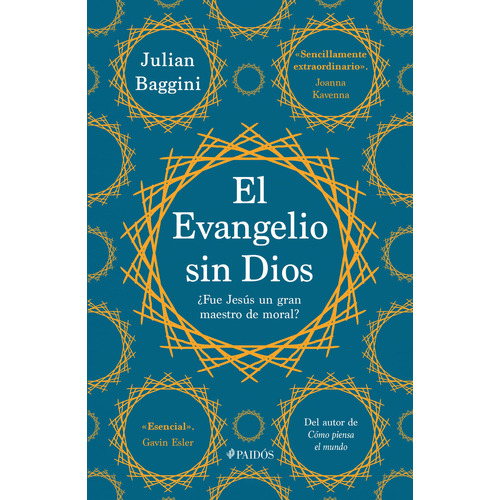 El Evangelio sin Dios: ¿Fue Jesús un gran maestro de moral?, de Baggini, Julian. 0.0, vol. 1.0. Editorial PAIDÓS, tapa blanda, edición 1.0 en español, 2023
