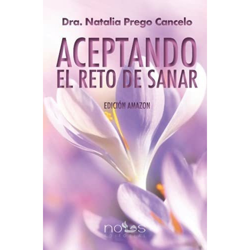 Aceptando El Reto De Sanar Elbazar - Prego C, de Prego Cancelo, Natalia. Editorial Nous en español