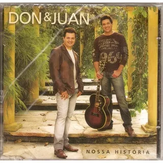 Cd Don & Juan - Nossa História