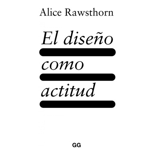 Libro El Diseño Como Actitud - Alice Rawsthorn