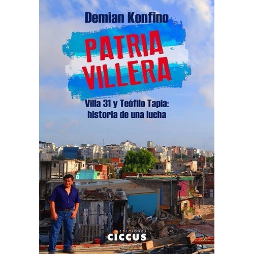 Patria Villera - Demián Konfino - Ciccus - C991