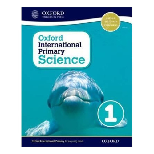 Oxford International Primary Science 1 - Student´s Book