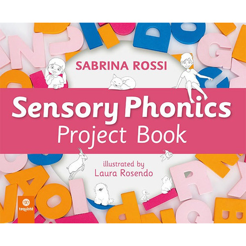 Sensory Phonics Proyect Book, de Sabrina Rossi. Editorial TEQUISTE, tapa blanda en inglés, 2021