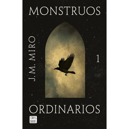 MONSTRUOS ORDINARIOS 1, de J. M. MIRO. Editorial CROSS BOOKS en español