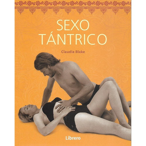 Sexo Tantrico  Claudia Blake Librero