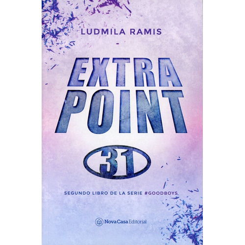 Extra Point 31. Segunda Libro De La Serie #goodboys