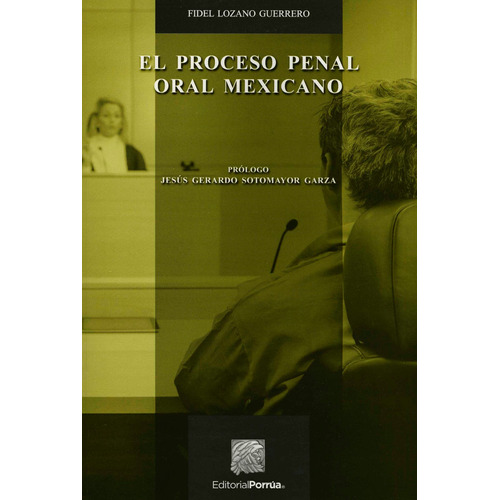 El Proceso Penal Oral Mexicano