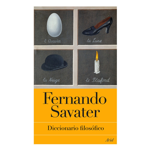 Diccionario filosófico, de Savater, Fernando. Serie Dinámica Mental Editorial Ariel México, tapa blanda en español, 2014