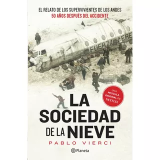 La Sociedad De La Nieve, De Pablo Vierci. Editorial Planeta, Tapa Blanda En Español