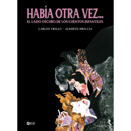 Habia Otra Vez... El Lado Oscuro De Los Cuentos Infantiles, De Trillo, Carlos. Editorial Ecc Ediciones, Tapa Dura En Español