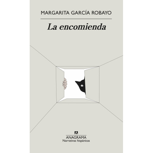 Libro La Encomienda - Margarita García Robayo - Anagrama
