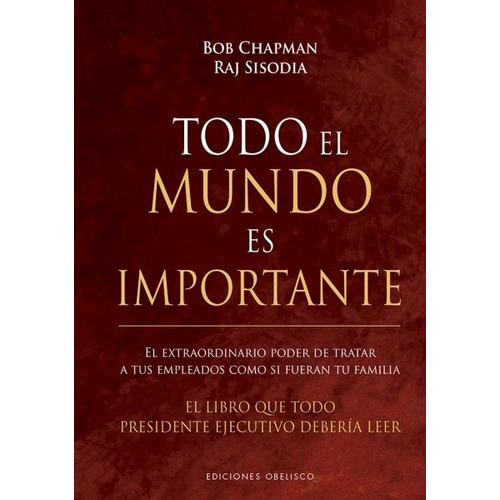 Todo El Mundo Es Importante - Bob Chapman, De Chapman, Bob. Editorial Obelisco, Tapa Blanda En Español, 2019