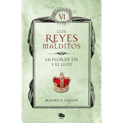 La Flor De Lis Y El Leon. Los Reyes Malditos 6 - Druon, M...