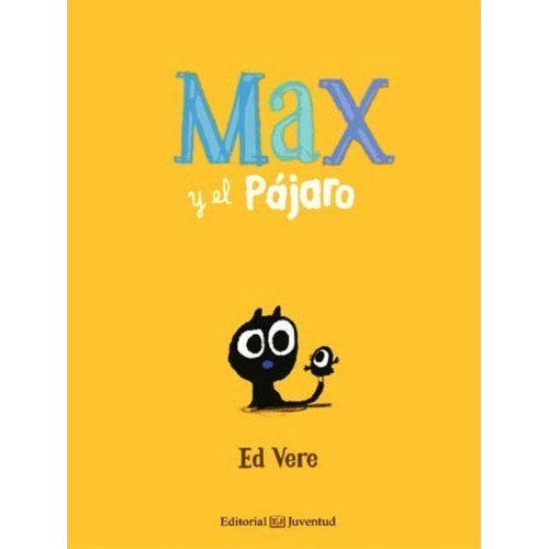 Max Y El Pajaro - Ed Vere