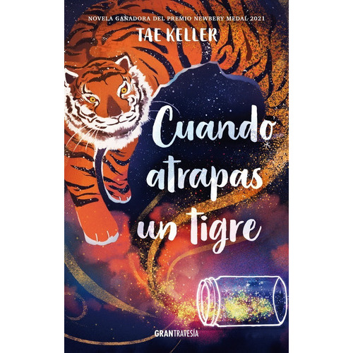 Cuando Atrapas Un Tigre. Premio Newbery Medal: No, De Keller, Tae. Serie No, Vol. No. Editorial Océano Gran Travesía, Tapa Blanda, Edición No En Español, 1