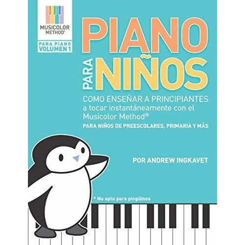Libro : Piano Para Niños Como Enseñar A Principiantes A...