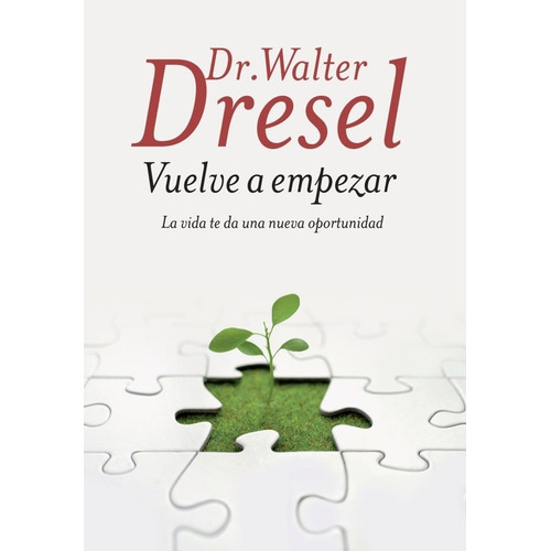 Libro Vuelve A Empezar De Walter Dresel