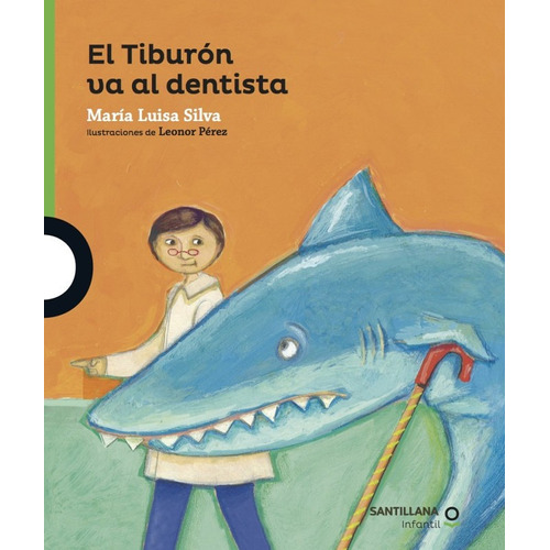 Libro El Tiburon Va Al Dentista - Maria Luisa Silva