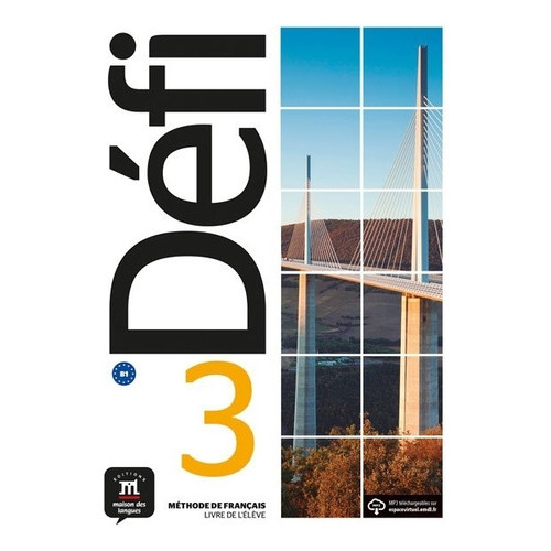 Defi 3 B1 - Livre De L'eleve, De Biras, Pascal. Editorial Difusion, Tapa Blanda En Francés