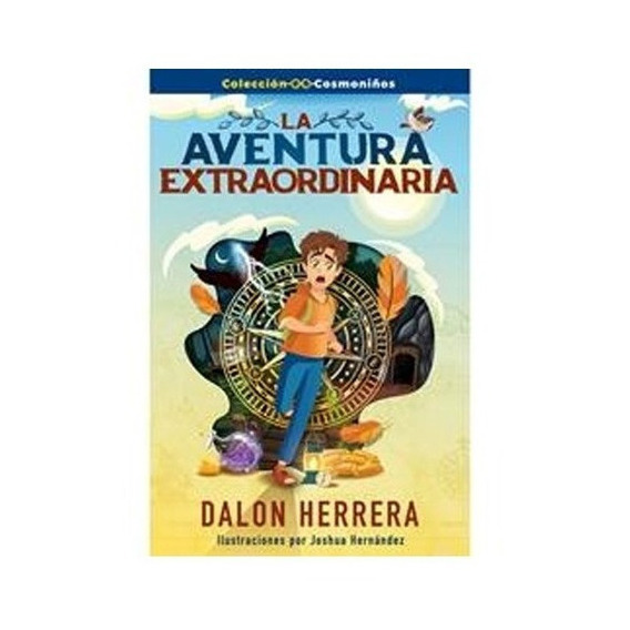 Aventura Extraordinaria/la, De Dalon Herrera. Editorial Jucum / Faith Words En Español