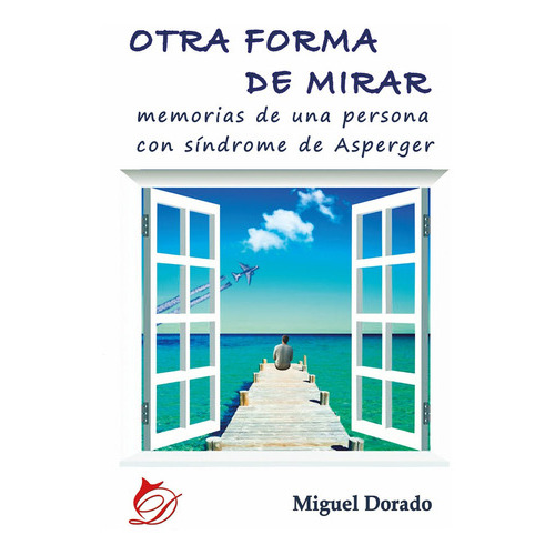 Otra Forma De Mirar, De Miguel Dorado. Editorial Difundia, Tapa Blanda En Español, 2017