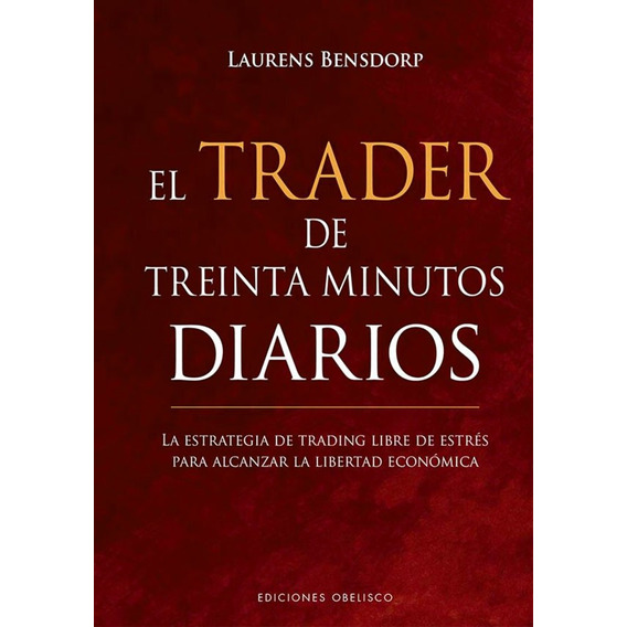 Libro El Trader De Treinta Minutos Diarios