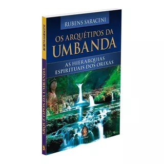 Os Arquétipos Da Umbanda: Não Aplica, De : Rubens Saraceni. Série Não Aplica, Vol. Não Aplica. Editora Madras, Edição Não Aplica Em Português, 2007