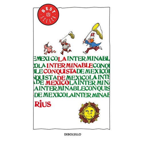 Colección Rius - La interminable conquista de México, de Rius. Serie Autoayuda Editorial Debolsillo, tapa blanda en español, 2007