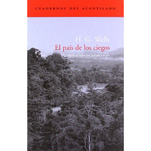 Pais De Los Ciegos, El, De H. G.  Wells. Editorial Acantilado, Tapa Blanda En Español