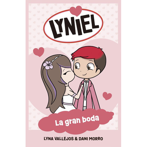 Libro Lyniel La Gran Boda - Lyna Vallejos & Daniel Morro - Altea