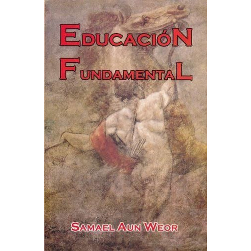 Educación Fundamental / Samuel Aun Weor