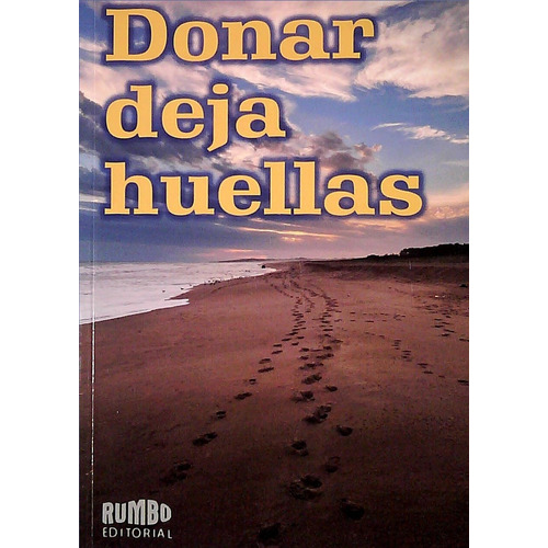 Donar Deja Huellas, De Vv. Aa.. Editorial Rumbo, Tapa Blanda, Edición 1 En Español