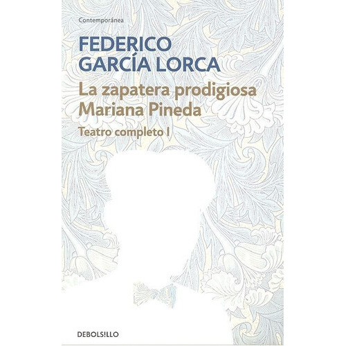 La zapatera prodigiosa, de GARCIA LORCA,FEDERICO. Editorial Debolsillo, tapa blanda en español