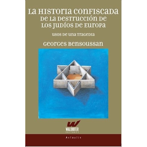 Histori Confiscada De La Destrucción De Los Judíos De Europa