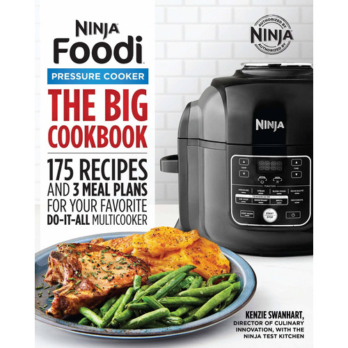 The Big Ninja Foodi Pressure Cooker Cookbook: 175 Recipes And 3 Meal Plans For Your Favorite Do-it-all Multicooker, De Kenzie Swanhart. Editorial Rockridge Press, Tapa Blanda En Inglés, 2019