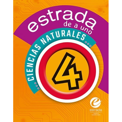 Ciencias Naturales 4 - Estrada De A Uno, de No Aplica. Editorial Estrada, tapa blanda en español, 2021