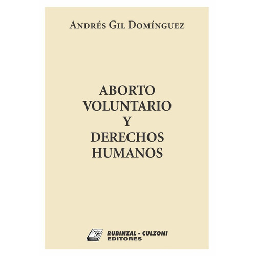 Aborto Voluntario Y Derechos Humanos Gil Domínguez