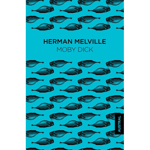 Moby Dick Herman Melville Editorial Austral