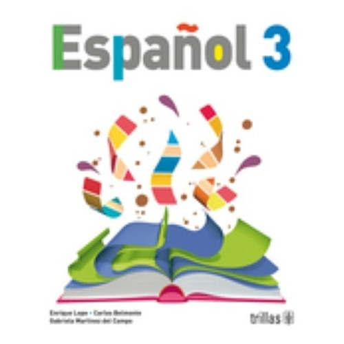Español 3, De Lepe Enrique - Belmontes Carlos -  Martínez Del Campo Gabriela. Editorial Trillas, Tapa Blanda En Español