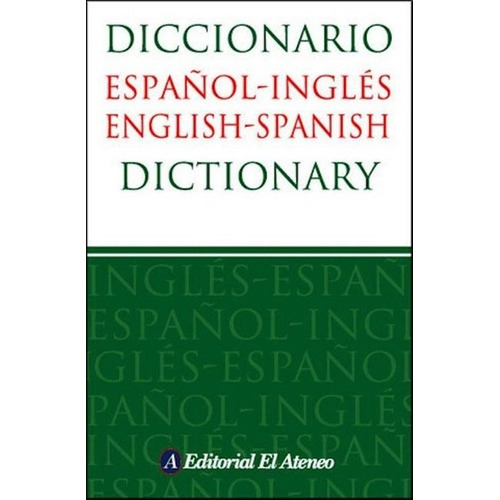 Diccionario Ingles - Español Español - Ingles, De Ateneo. Editorial El Ateneo, Tapa Blanda En Español/inglés, 2004