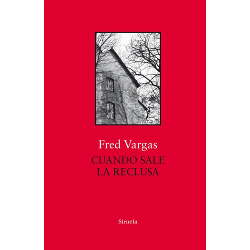 Cuando Sale La Reclusa, De Vargas, Fred. Editorial Siruela, Tapa Dura En Español