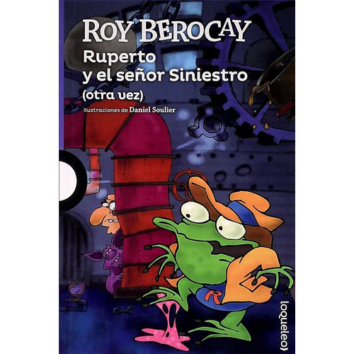 Libro: Ruperto Y El Señor Siniestro (otra Vez) - Roy Berocay