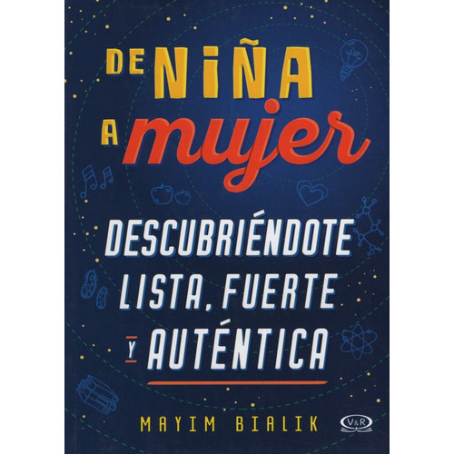 De Niña A Mujer. Descubriendote Lista, Fuerte Y Autentica, De Bialik, Mayim. Editorial V&r, Tapa Blanda En Español, 2018